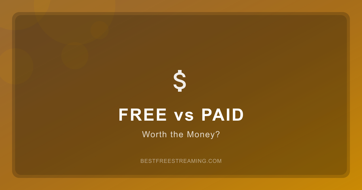 Free vs Paid Streaming: Is It Worth Paying?
