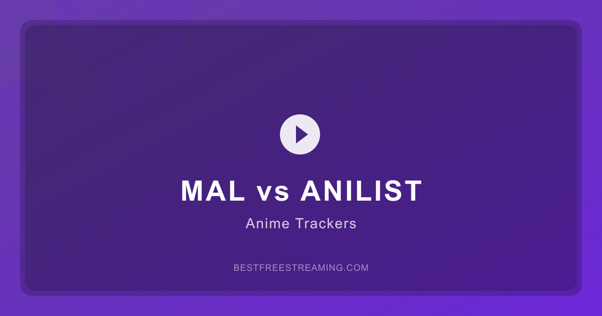 MyAnimeList vs AniList — Which Anime Tracker Is Better?