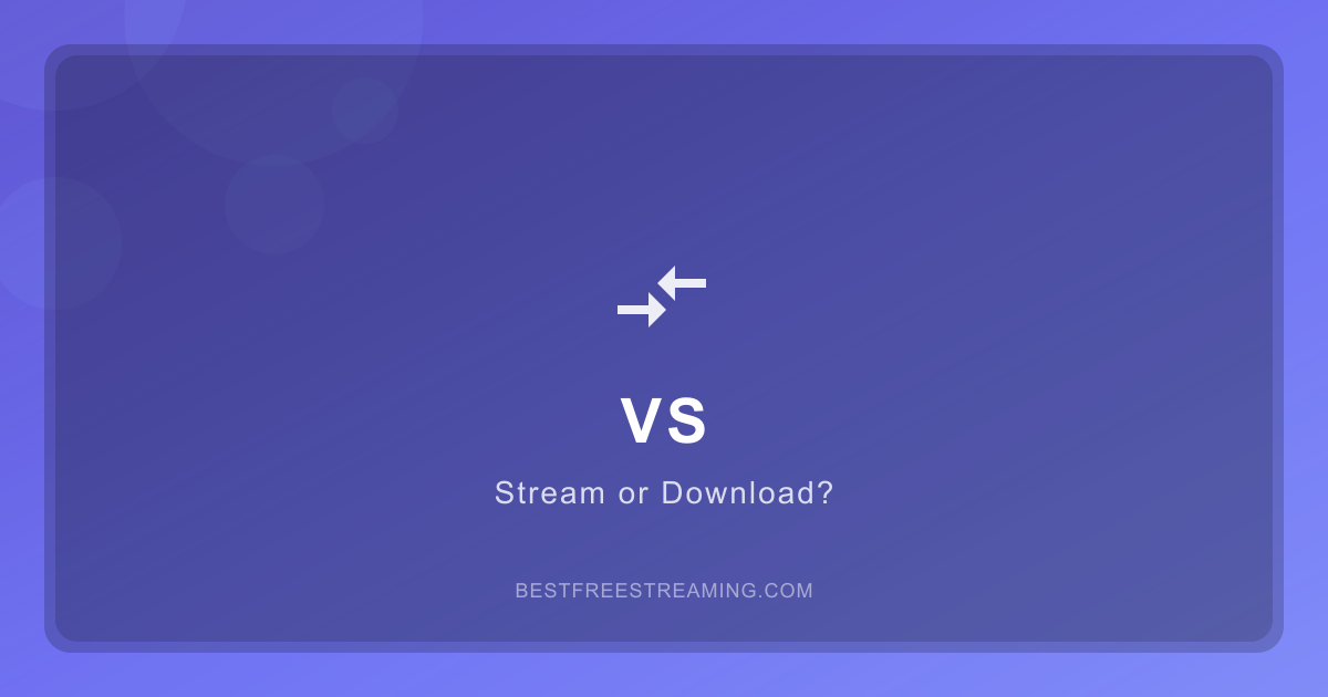 Streaming vs Downloading: Pros, Cons, and What's Safer
